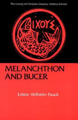 Melanchthon and Bucer  9780664241643 Front Cover