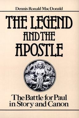 Legend and the Apostle The Battle for Paul in Story and Canon  9780664244644 Front Cover