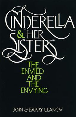 Cinderella and Her Sisters The Envied and the Envying  9780664244828 Front Cover