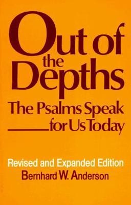 Out of the Depths The Psalms Speak for Us Today  9780664245047 Front Cover