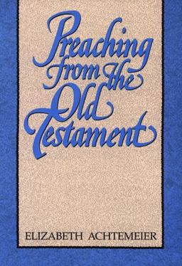 Preaching from the Old Testament  9780664250423 Front Cover