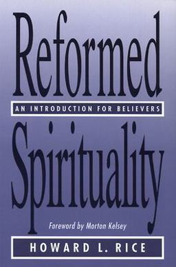 Reformed Spirituality An Introduction for Believers  9780664252304 Front Cover