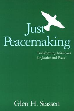 Just Peacemaking Transforming Initiatives for Justice and Peace  9780664252984 Front Cover
