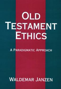 Old Testament Ethics A Paradigmatic Approach  9780664254100 Front Cover