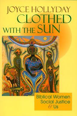 Clothed with the Sun Biblical Women, Social Justice, and Us  9780664255381 Front Cover