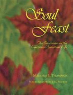 Soul Feast An Invitation to the Christian Spiritual Life  9780664255480 Front Cover