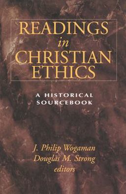 Readings in Christian Ethics A Historical Sourcebook  9780664255749 Front Cover