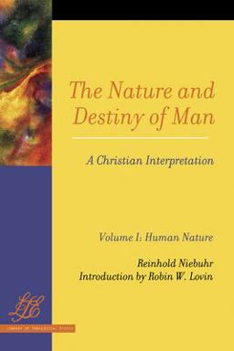 Nature and Destiny of Man A Christian Interpretation  9780664257095 Front Cover