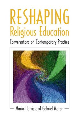 Reshaping Religious Education Conversations on Contemporary Practice  9780664257835 Front Cover