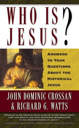 Who Is Jesus? Answers to Your Questions about the Historical Jesus  9780664258429 Front Cover