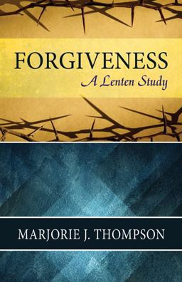 Forgiveness A Lenten Study  9780664259723 Front Cover