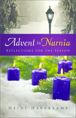 Advent in Narnia Reflections for the Season  9780664261269 Front Cover