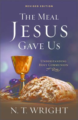 The Meal Jesus Gave Us