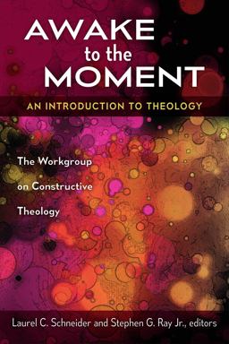 Awake to the Moment An Introduction to Theology  9780664261887 Front Cover