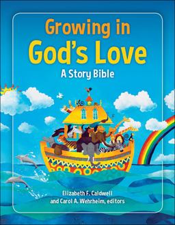 Growing in God's Love: A Story Bible  9780664262914 Front Cover