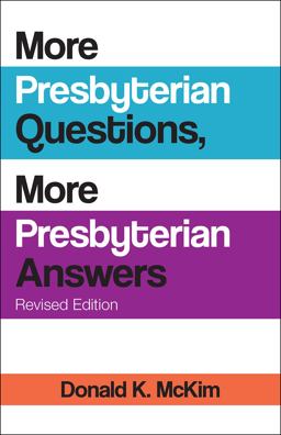 More Presbyterian Questions, More Presbyterian Answers, Revised Edition