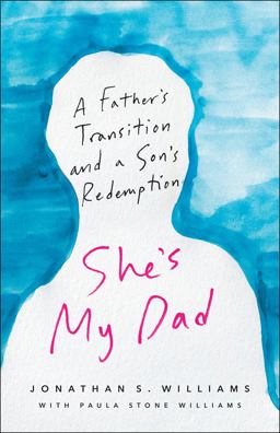 She's My Dad A Father's Transition and a Son's Redemption  9780664264352 Front Cover