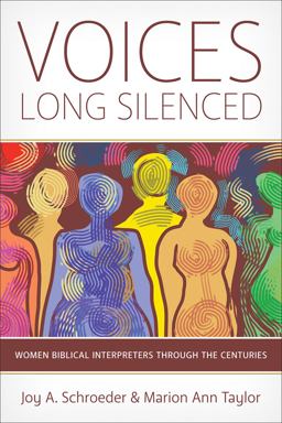 Voices Long Silenced Women Biblical Interpreters Through the Centuries  9780664265120 Front Cover