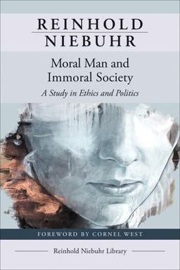 Moral Man and Immoral Society: A Study in Ethics and Politics  9780664266356 Front Cover