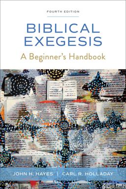 Biblical Exegesis, Fourth Edition A Beginner's Handbook  9780664266981 Front Cover