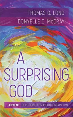 Surprising God Advent Devotions for an Uncertain Time  9780664267230 Front Cover