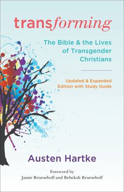 Transforming: The Bible and the Lives of Transgender Christians  9780664267865 Front Cover