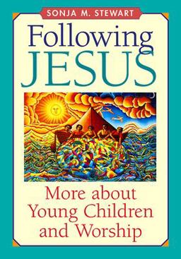 Following Jesus More about Young Children and Worship  9780664501235 Front Cover