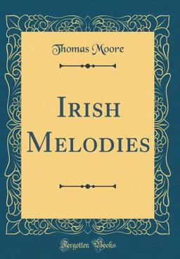 Irish Melodies (Classic Reprint)