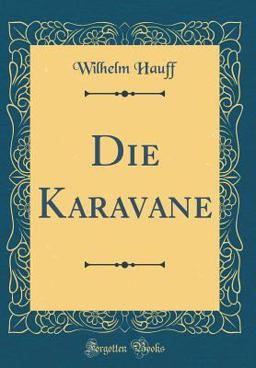 Die Karavane (Classic Reprint)