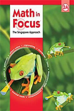 Math in Focus: Singapore Math Student Edition, Book a Grade 2 2009  9780669011128 Front Cover