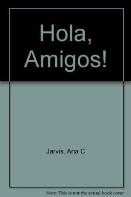 Hola Amigos!