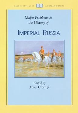 Major Problems in the History of Imperial Russia 1st 9780669214970 Front Cover