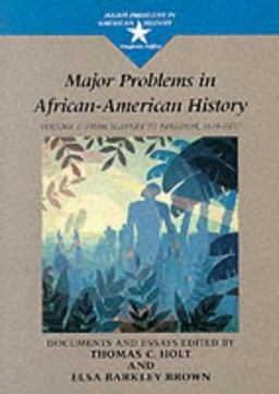 Major Problems in African American History From Slavery to Freedom, 1619-1877  9780669249910 Front Cover
