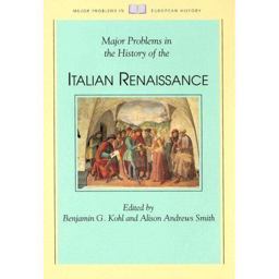 Major Problems in the History of the Italian Renaissance 1st 9780669280029 Front Cover