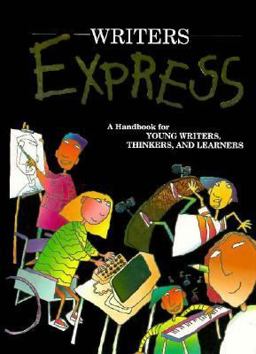 Writers Express : A Handbook for Young Writers, Thinkers and Learners  9780669386332 Front Cover