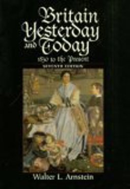 Britain Yesterday and Today : 1830 to the Present 7th 9780669397192 Front Cover