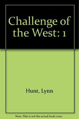 The Challenge of the West The Challenge of the West