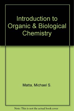 Introduction to Organic and Biological Chemistry