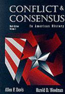 Conflict and Consensus in Modern American History