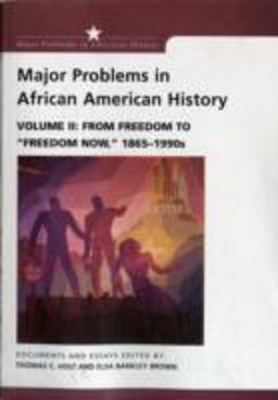 Major Problems in African American History Volume II: from Freedom to "Freedom Now," 1865 - 1990s  9780669462937 Front Cover