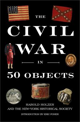Civil War in 50 Objects  9780670014637 Front Cover