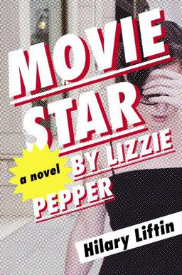 Movie Star by Lizzie Pepper  9780670016419 Front Cover