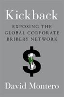 Kickback Exposing the Global Corporate Bribery Network  9780670016471 Front Cover