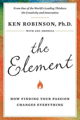 Element How Finding Your Passion Changes Everything  9780670020478 Front Cover