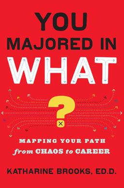You Majored in What? Mapping Your Path from Chaos to Career  9780670020829 Front Cover