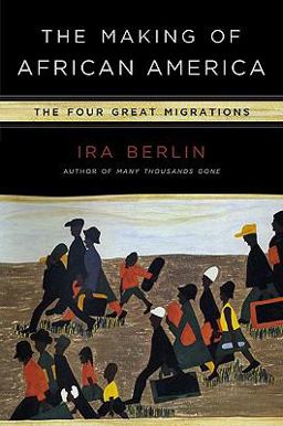 Making of African America The Four Great Migrations  9780670021376 Front Cover