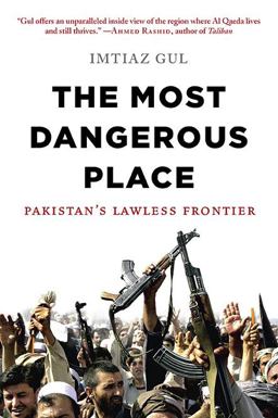 Most Dangerous Place Pakistan's Lawless Frontier  9780670022250 Front Cover