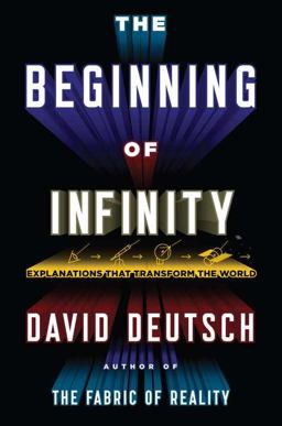 Beginning of Infinity Explanations That Transform the World  9780670022755 Front Cover