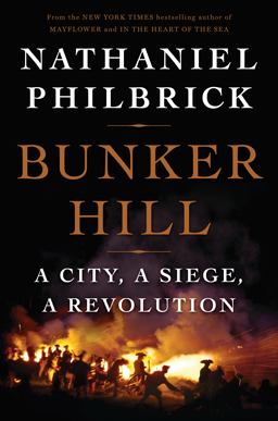 Bunker Hill A City, a Siege, a Revolution  9780670025442 Front Cover