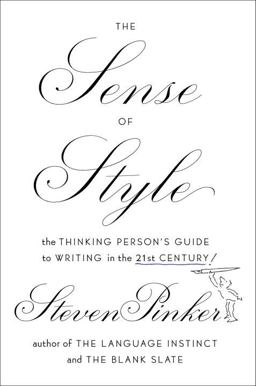 Sense of Style The Thinking Person's Guide to Writing in the 21st Century  9780670025855 Front Cover